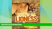 Big Deals  Rise of the Lioness: Restoring a Habitat and its Pride on the Liuwa Plains  Best Seller