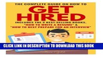 [PDF] Get Hired: The Complete Guide On How To Get Hired Includes The 2 Best-Selling Books, ?How To