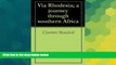 Big Deals  Via Rhodesia; a journey through southern Africa  Best Seller Books Most Wanted