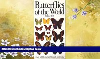 For you Butterflies of The World: Over 5,000 Butterflies in Full Color