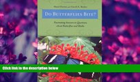 Online eBook Do Butterflies Bite?: Fascinating Answers to Questions about Butterflies and Moths