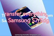 How to Transfer Everything from Samsung to Galaxy S7/S7 Edge