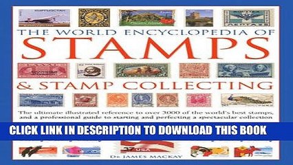 Download Video: New Book The World Encyclopedia of Stamps   Stamp Collecting: The Ultimate Illustrated Reference