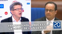 François Hollande est la «risée de l'univers» accuse Jean-Luc Mélenchon