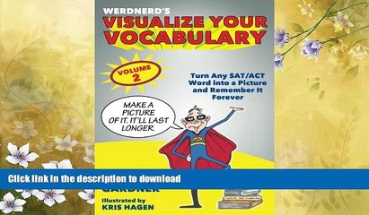 GET PDF  Visualize Your Vocabulary: Turn Any SAT/ACT Word into a Picture and Remember It Forever