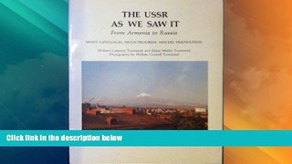 Big Deals  The USSR As We Saw It From Armenia to Russia: Many Languages, Much Progress, Sincere