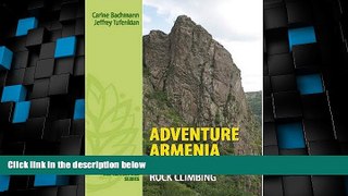 Big Deals  Adventure Armenia: Hiking and Rock Climbing  Best Seller Books Most Wanted