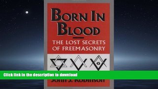 FAVORIT BOOK Born in Blood: The Lost Secrets of Freemasonry READ PDF BOOKS ONLINE