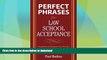 READ BOOK  Perfect Phrases for Law School Acceptance (Perfect Phrases Series)  BOOK ONLINE