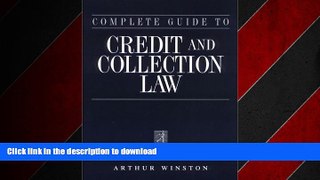 READ ONLINE Complete Guide to Credit and Collection Law (Complete Guide to Credit and Collection