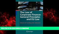 READ ONLINE The Law of Corporate Finance: General Principles and EU Law: Volume III: Funding,