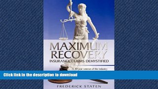 FAVORIT BOOK MAXIMUM RECOVERY - INSURANCE CLAIMS DEMYSTIFIED: A 40 year veteran of the industry