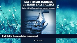 EBOOK ONLINE Soft Tissue Injuries and Hard Ball Tactics: Dealing With Soft Tissue Injuires and
