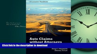 EBOOK ONLINE Auto Claims without Attorneys: A Guide to Settlement READ EBOOK