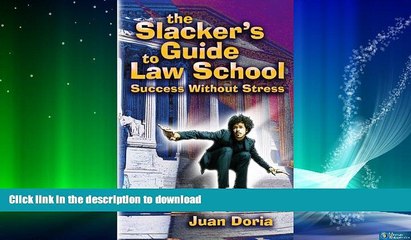 FAVORITE BOOK  The Slacker s Guide to Law School: Success Without Stress FULL ONLINE