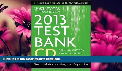 READ BOOK  Wiley CPA Exam Review 2013 Test Bank CD, Financial Accounting and Reporting  BOOK