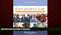 READ THE NEW BOOK Employment Law: A Guide to Hiring, Managing and Firing for Employers and