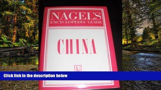 Big Deals  Nagel s Encyclopedia Guide China  Full Read Most Wanted