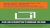 [PDF] The New Testament in Modern Speech: An Idiomatic Translation Into Everyday English from the