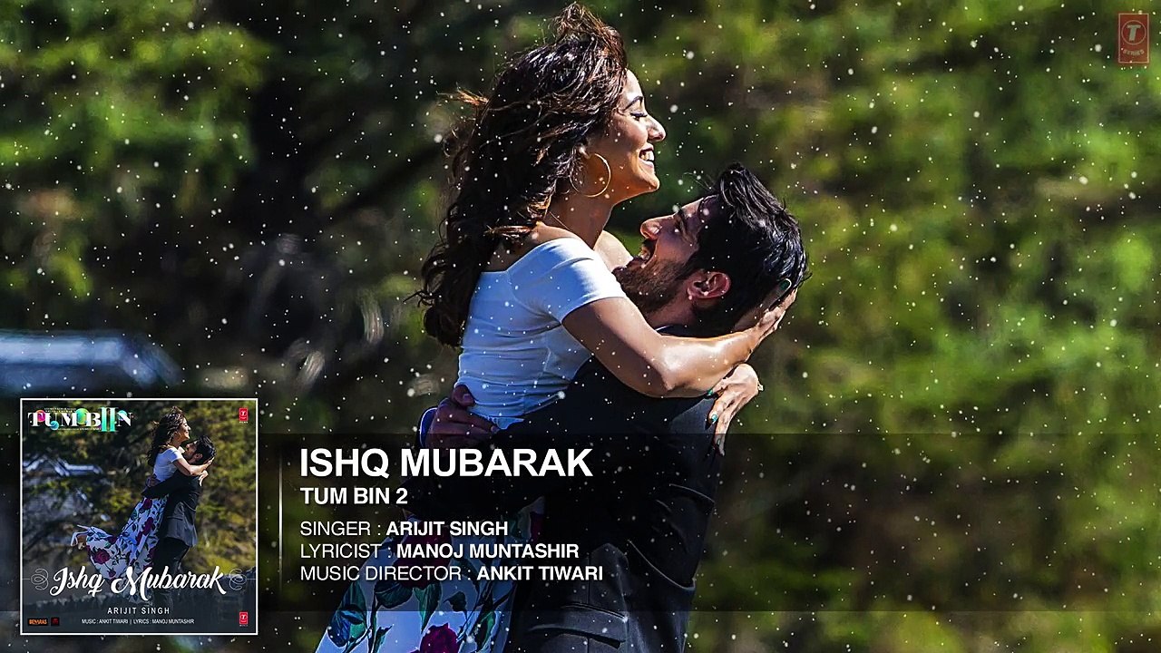 ISHQ MUBARAK Full Audio Song  Tum Bin 2 | Arijit Singh | Neha Sharma, Aditya Seal & Aashim Gulati | 720p