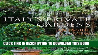 [PDF] Italy s Private Gardens: An Inside View Full Colection