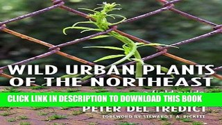 [PDF] Wild Urban Plants of the Northeast: A Field Guide Full Online