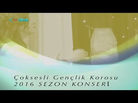 TRT Ankara Radyosu Çok Sesli Gençlik Korosu - 6 Temmuz 2016