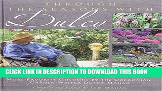 [PDF] Through the Seasons with Dulcy: More Favorite Columns by the Oregonian Garden Writer Dulcy