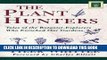 [PDF] The Plant Hunters: Tales of the Botanist-Explorers Who Enriched Our Gardens (Horticulture