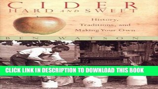 [PDF] Cider, Hard and Sweet: History, Traditions, and Making Your Own Popular Collection