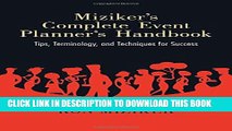 [Read PDF] Miziker s Complete Event Planner s Handbook: Tips, Terminology, and Techniques for