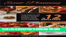 [Read PDF] Event Planning:  Plan Events Like a Professional, Impress Your Clients and be Your Own
