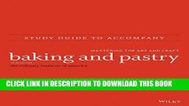 [Read PDF] Study Guide to accompany Baking and Pastry: Mastering the Art and Craft Download Free