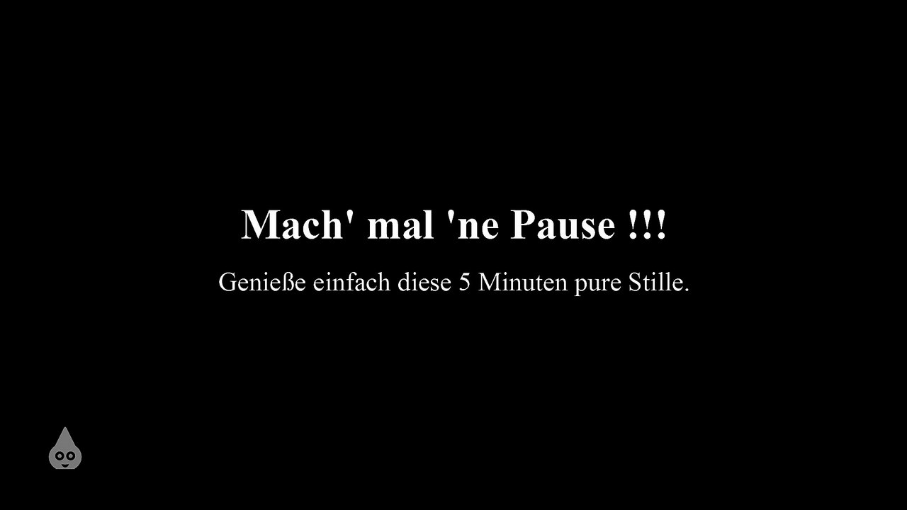 Mach' mal 'ne Pause!
