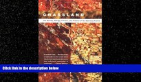 FREE DOWNLOAD  Grassland: The History, Biology, Politics and Promise of the American Prairie READ