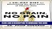 [PDF] No Grain, No Pain: A 30-Day Diet for Eliminating the Root Cause of Chronic Pain [Full Ebook]