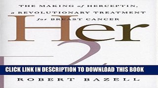 [PDF] Her-2: The Making of Herceptin, a Revolutionary Treatment for Breast Cancer Full Online
