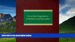 Books to Read  Securities Regulation: Liabilities and Remedies (Corporate Securities Series)  Full