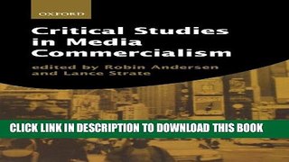 [Read PDF] Critical Studies in Media Commercialism Ebook Online