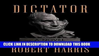 [PDF] Dictator: A novel (Ancient Rome Trilogy) [Full Ebook]