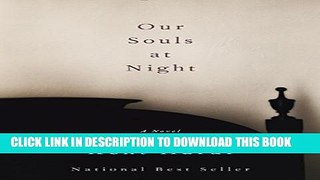 [PDF] Our Souls at Night: A novel [Full Ebook]