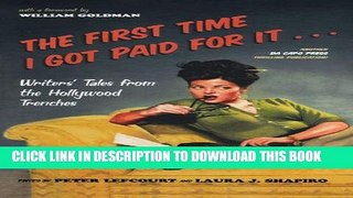 [Read PDF] The First Time I Got Paid For It: Writers  Tales From The Hollywood Trenches Ebook Free