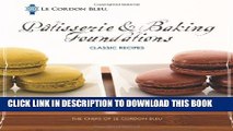 New Book Le Cordon Bleu PÃ¢tisserie and Baking Foundations Classic Recipes