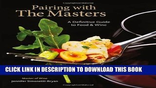 New Book Pairing with the Masters: A Definitive Guide to Food and Wine
