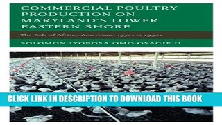 [PDF] Commercial Poultry Production on Maryland s Lower Eastern Shore: The Role of African