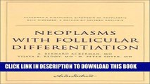 [PDF] Neoplasms with Follicular Differentiation: Ackerman s Histological Diagnosis of Neoplastic