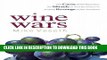 [PDF] WINE WARS: THE CURSE OF THE BLUE NUN, THE MIRACLE OF TWO BUCK CHUCK, AND THE REVENGE OF THE
