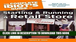 Collection Book The Complete Idiot s Guide to Starting and Running a Retail Store (Complete Idiot