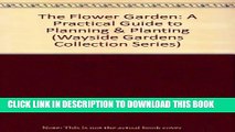[PDF] The Flower Garden: A Practical Guide to Planning   Planting (Wayside Gardens Collection