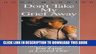 [PDF] Don t Take My Grief Away Full Colection